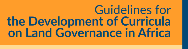 Guidlines for the Development of Curricula on Land Governance in Africa
